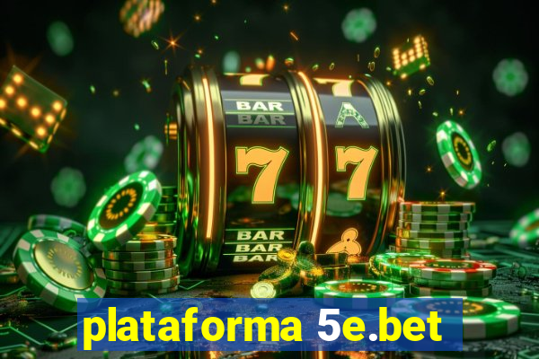 plataforma 5e.bet